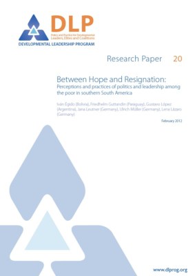 Between Hope and Resignation: Perceptions and practices of politics and leadership among the poor in southern South America
