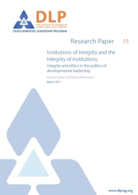 Institutions of Integrity and the Integrity of Institutions: Integrity and ethics in the politics of developmental leadership